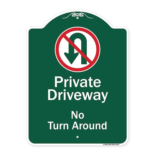 Private Driveway No Turn Around W/Heavy-Gauge Aluminum Architectural Sign, 24" x 18", GW-1824-9921